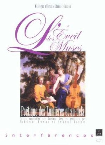 Emprunter L'Eveil des Muses. Poétique des Lumières et au-delà, Mélanges offerts à Edouard Guitton livre