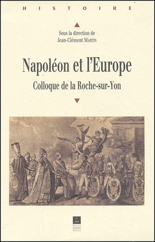 Emprunter Napoléon et l'Europe. Colloque de la Roche-sur-Yon livre