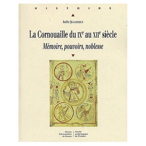 Emprunter La Cornouaille du IXe au XIIe siècle. Mémoire, pouvoirs, noblesse livre