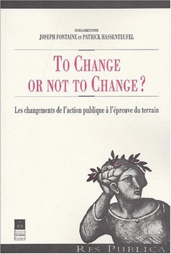 Emprunter To Change or not to Change? Les changements de l'action publique à l'épreuve du terrain livre