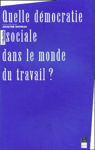 Emprunter Quelle démocratie sociale dans le monde du travail ? livre