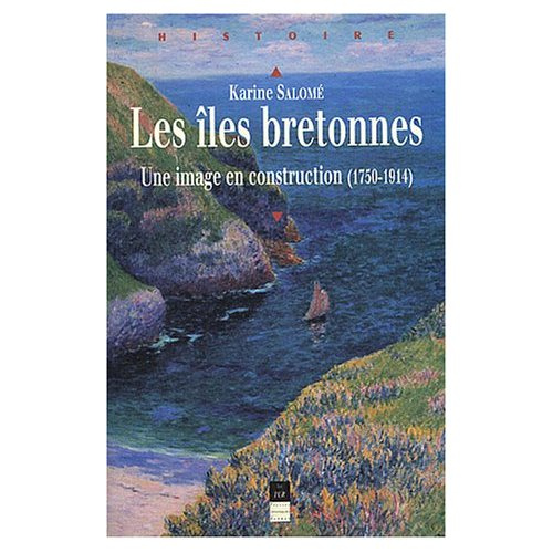 Emprunter Les îles bretonnes. Une image en construction (1750-1914) livre
