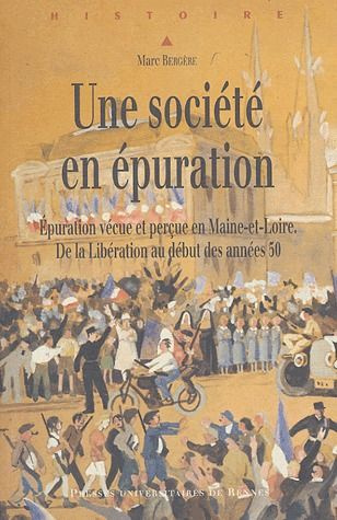 Emprunter Une société en épuration. Epuration vécue et perçue en Maine-et-Loire, de la Libération au début des livre