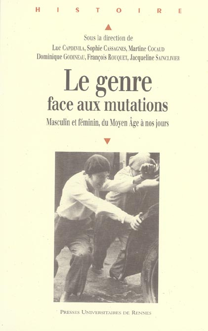 Emprunter Le genre face aux mutations. Masculin et féminin, du Moyen Age à nos jours livre