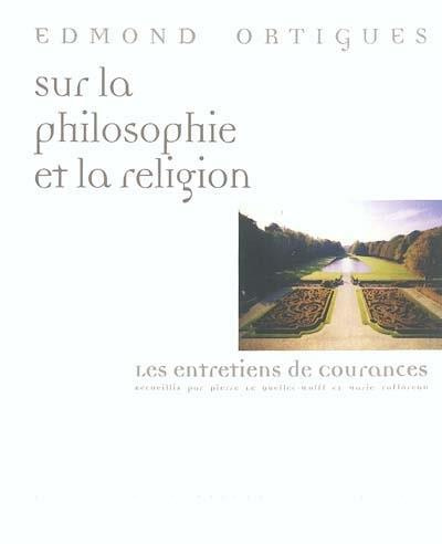 Emprunter Sur la philosophie et la religion. Les entretiens de Courances livre