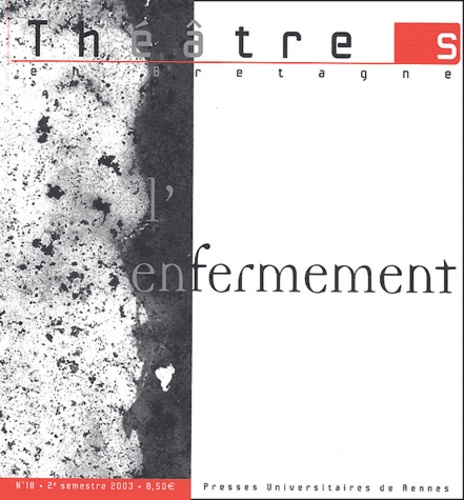 Emprunter Théâtres en Bretagne N° 18 deuxième semestre 2003 : L'enfermement livre