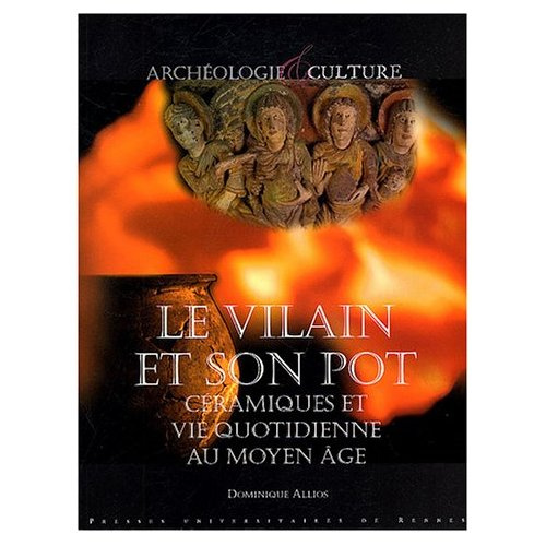 Emprunter Le vilain et son pot. Céramiques et vie quotidienne au Moyen Age livre