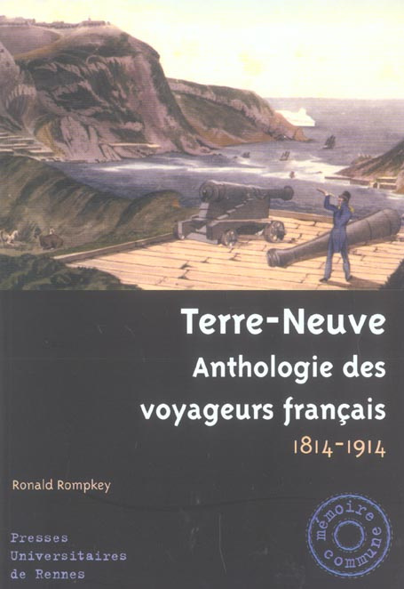 Emprunter Terre-Neuve. Anthologie des voyageurs français 1814-1914 livre