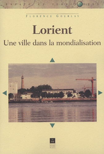 Emprunter Lorient. Une ville dans la mondialisation livre