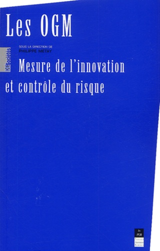 Emprunter Les OGM. Mesure de l'innovation et contrôle du risque livre