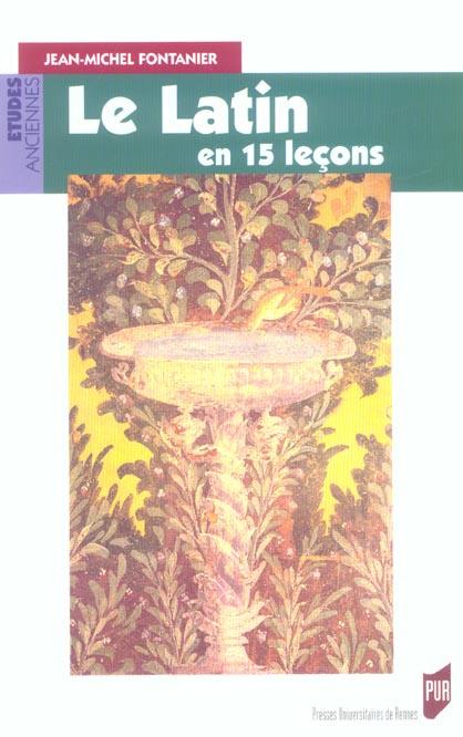 Emprunter Le latin en 15 leçons. Grammaire fondamentale Exercices et versions corrigés Lexique latin-français livre