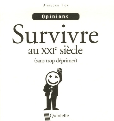 Emprunter SURVIVRE AU XXIE SIECLE (SANS TROP DEPRIMER) livre