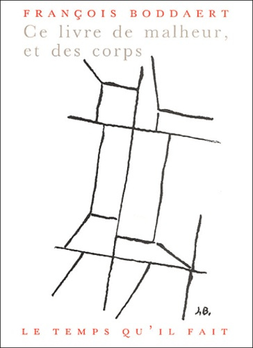 Emprunter Ce livre de malheur, et des corps livre