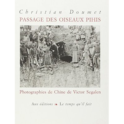 Emprunter Passage des oiseaux pihis. Photographies de Chine de Victor Segalen livre