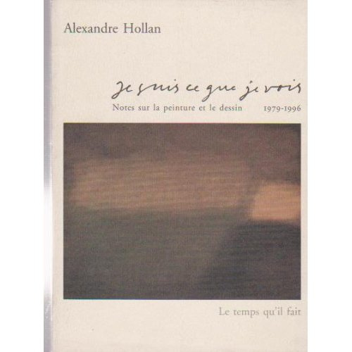 Emprunter Je suis ce que je vois. Tome 1, Notes sur la peinture et le dessin (1975-1997) livre