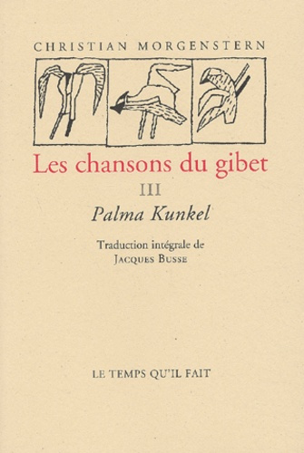 Emprunter Les chansons du gibet. Tome 3, Palma Kunkel livre