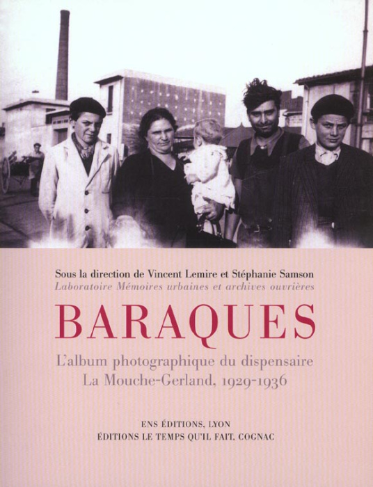 Emprunter Baraques. L'album photographique du dispensaire La Mouche-Gerland, 1929-1936 livre