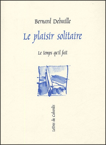 Emprunter Le plaisir solitaire livre