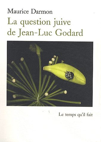Emprunter La question juive de Jean-Luc Godard. Filmer après Auschwitz livre