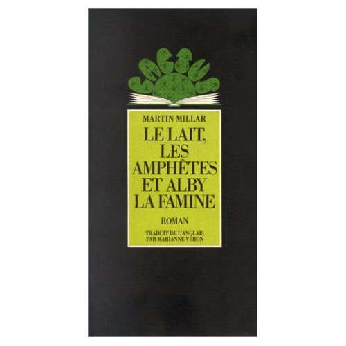 Emprunter Le Lait, les amphètes et Alby la Famine livre