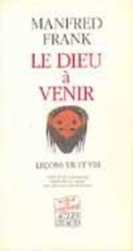 Emprunter Le Dieu à venir Tome 4 : Leçons VII et VIII livre