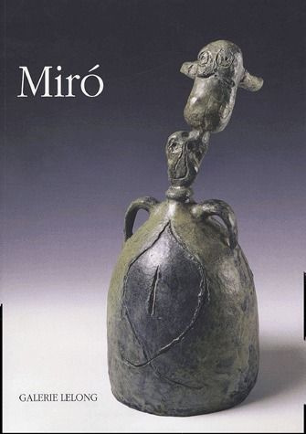 Emprunter Joan Miro. Chasseur de signes dans le bronze, sur la feuille livre