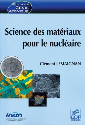 Emprunter SCIENCE DES MATERIAUX POUR LE NUCLEAIRE livre