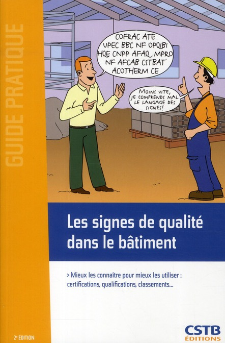 Emprunter Les signes de qualité dans le batiment. Mieux les connaître pour mieux les utiliser : certifications livre