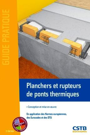 Emprunter Planchers et rupteurs de ponts thermiques. Conception et mise en oeuvre, en application des Normes e livre