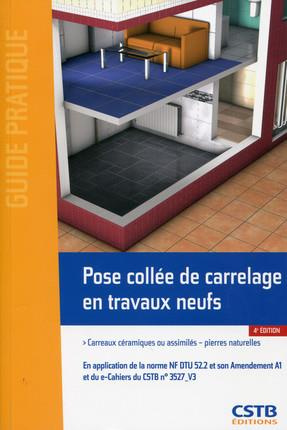 Emprunter Pose collée de carrelage en travaux neufs. Carreaux céramiques ou assimilés - pierres naturelles, 4e livre