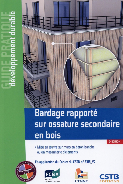 Emprunter Bardage rapporté sur ossature secondaire en bois. Mise en oeuvre sur mur en béton banché ou en maçon livre