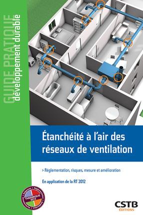 Emprunter Etancheité à l'air des réseaux de ventilation. Réglementation, risques, mesure et amélioration livre