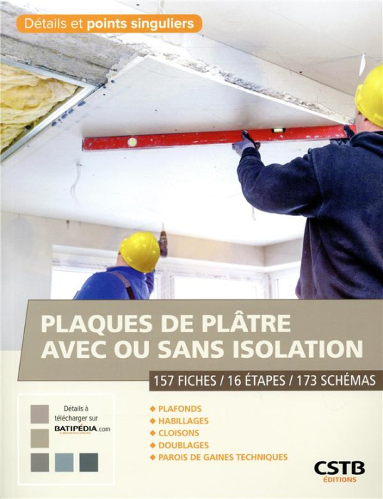 Emprunter Plaques de plâtre avec ou sans isolation. 157 fiches / 16 étapes / 173 schémas livre