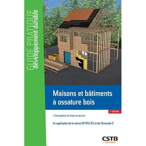 Emprunter Maisons et bâtiments à ossature bois. Conception et mise en oeuvre - En application du NF DTU 31.2 e livre