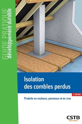 Emprunter Isolation des combles perdus. Produits en rouleaux, panneaux et en vrac, 2e édition livre