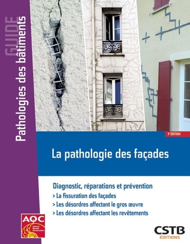 Emprunter La pathologie des façades. Diagnostic, réparations et prévention, 3e édition livre