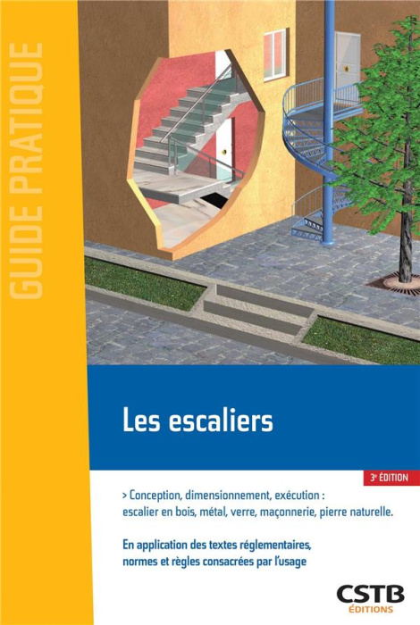 Emprunter Les escaliers. Conception, dimensionnement, exécution : escalier en bois, métal, verre, maçonnerie, livre