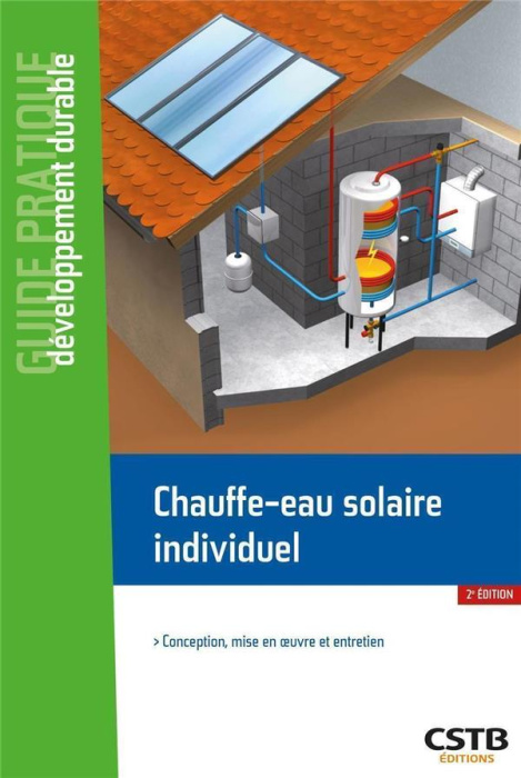 Emprunter Chauffe-eau solaire individuel. Conception, mise en oeuvre et entretien, 2e édition livre
