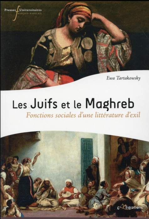 Emprunter Les Juifs et le Maghreb. Fonctions sociales d'une littérature d'exil livre