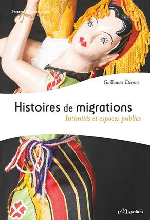 Emprunter Histoires de migrations. Intimités et espaces publics livre