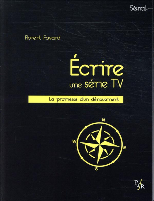 Emprunter Ecrire une série TV. La promesse d'un dénouement livre