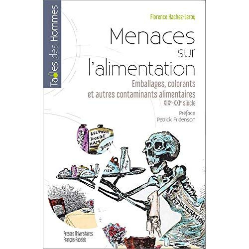Emprunter Menaces sur l'alimentation. Emballages, colorants et autres contaminants alimentaires, XIXe-XXIe siè livre