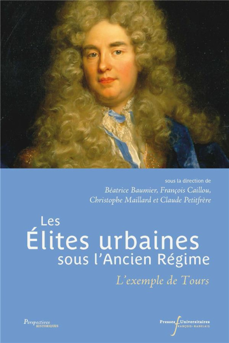 Emprunter Les élites urbaines sous l'Ancien Régime. L'exemple de Tours livre