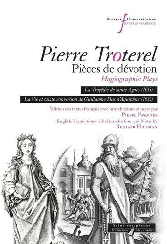 Emprunter Pierre Troterel. Pièces de dévotion. La Tragédie de sainte Agnès (1615) ; La Vie et sainte conversio livre
