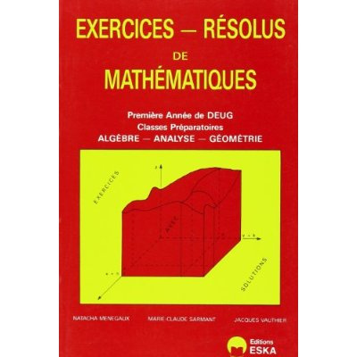 Emprunter Exercices de mathématiques . Tome 1, Première année du DEUG, classes préparatoires, algèbre-analyse- livre