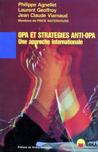 Emprunter OPA et stratégies anti-OPA . Une approche internationale livre