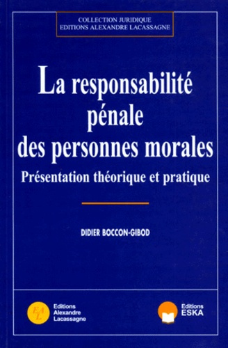 Emprunter La responsabilité pénale des personnes morales. Présentation théorique et pratique livre