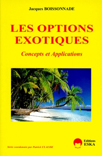 Emprunter LES OPTIONS EXOTIQUES. Concepts et applications livre