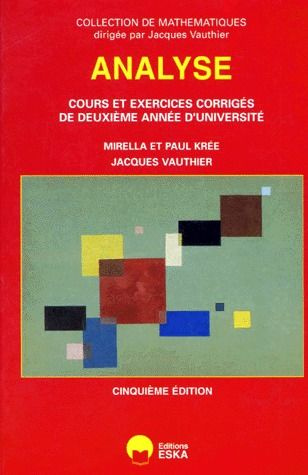 Emprunter Analyse. Cours et exercices corrigés de deuxième année d'université, 5ème édition livre