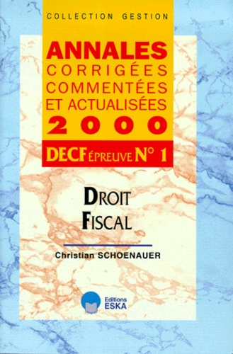 Emprunter Droit Fiscal DECF n° 1 Annales corrigées et commentées. Edition 2000 livre